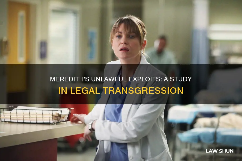 how did meredith break the law