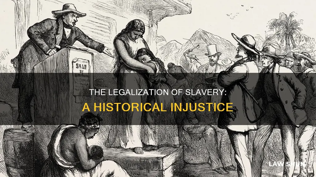 how did owning slaves become a law