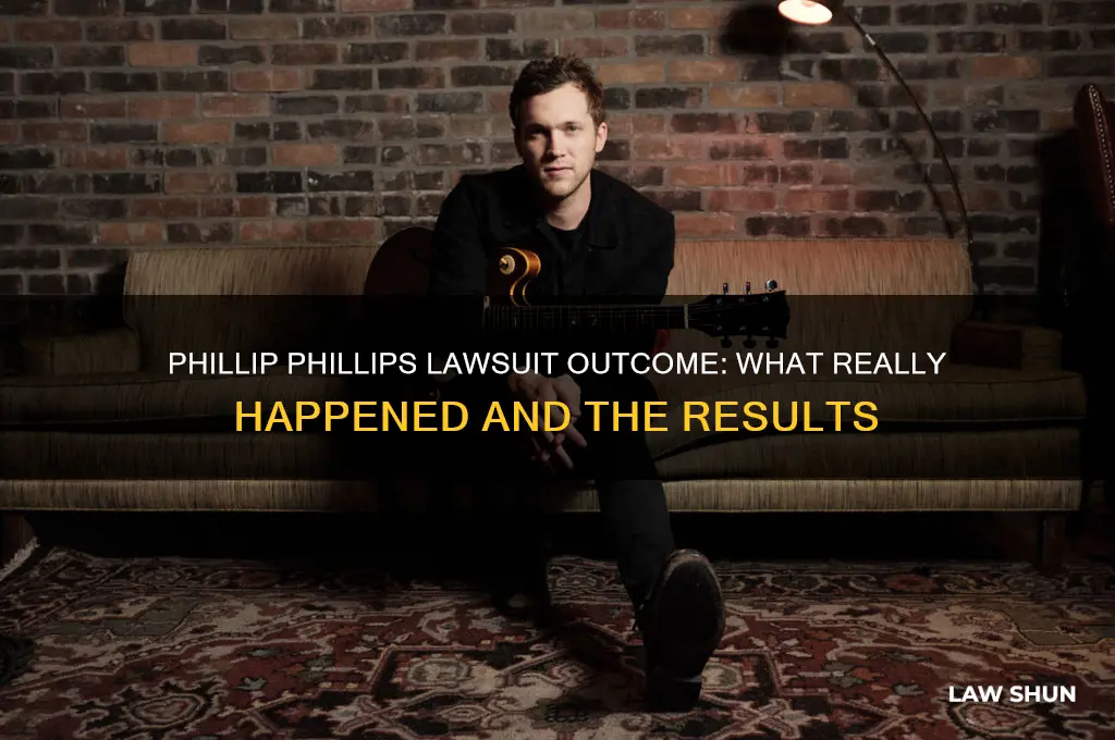 how did phillip phillips law suit turn out