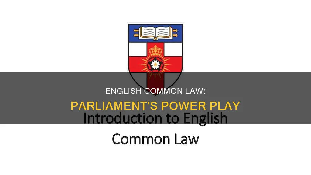 how did the english common law help parliament