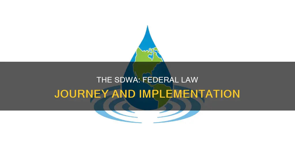 how did the sdwa become a federal law