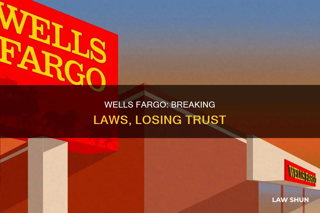 how did wells fargo break the law