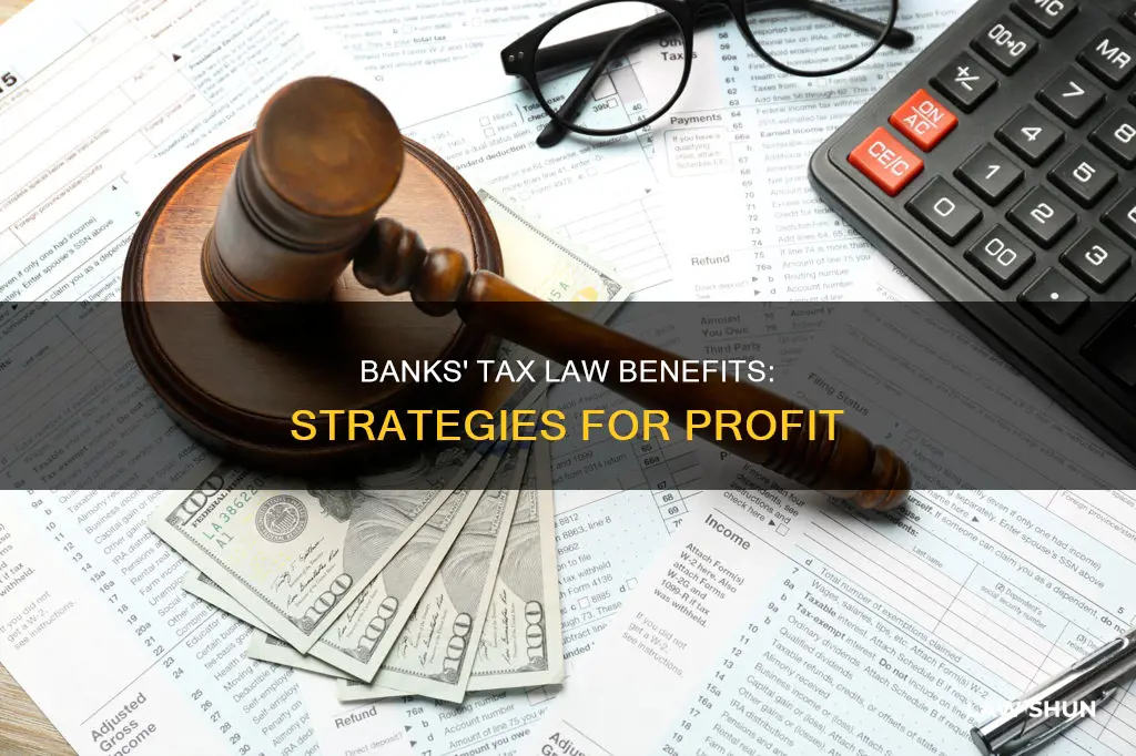 how do banks profit from the tax laws