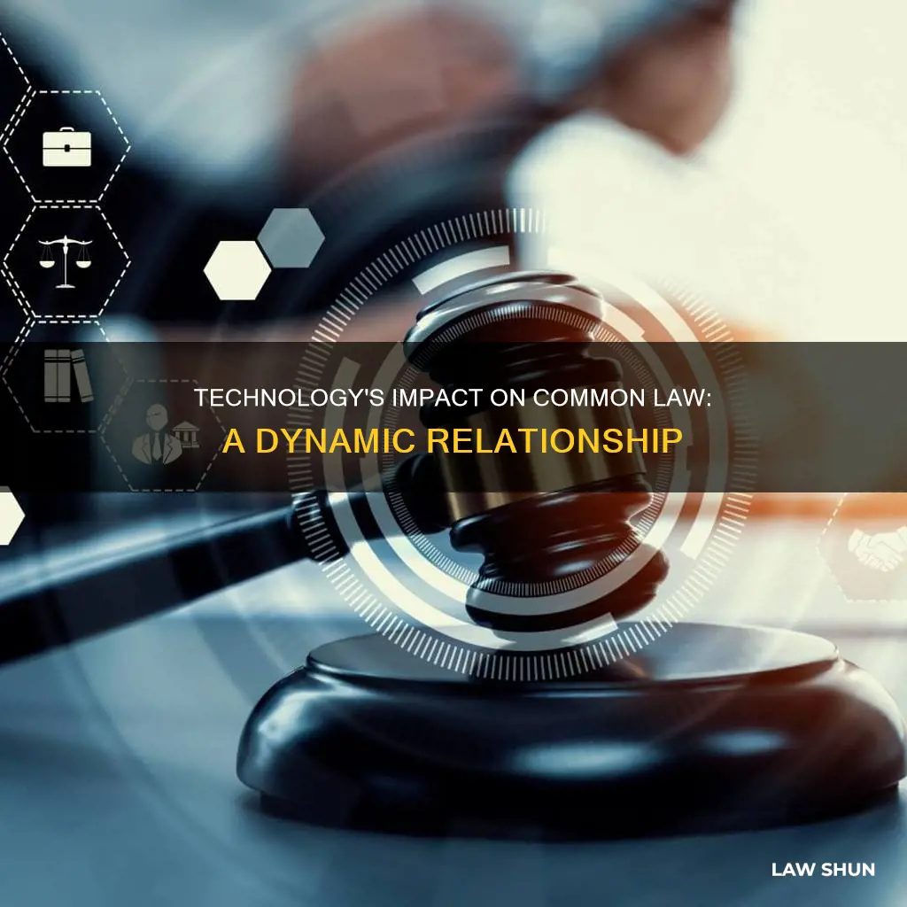 how do changes in technology affect common law