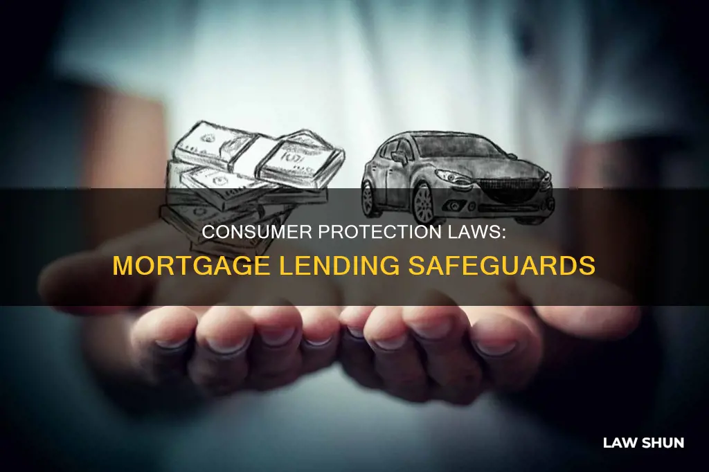 how do consumer protection laws apply to mortgage lending