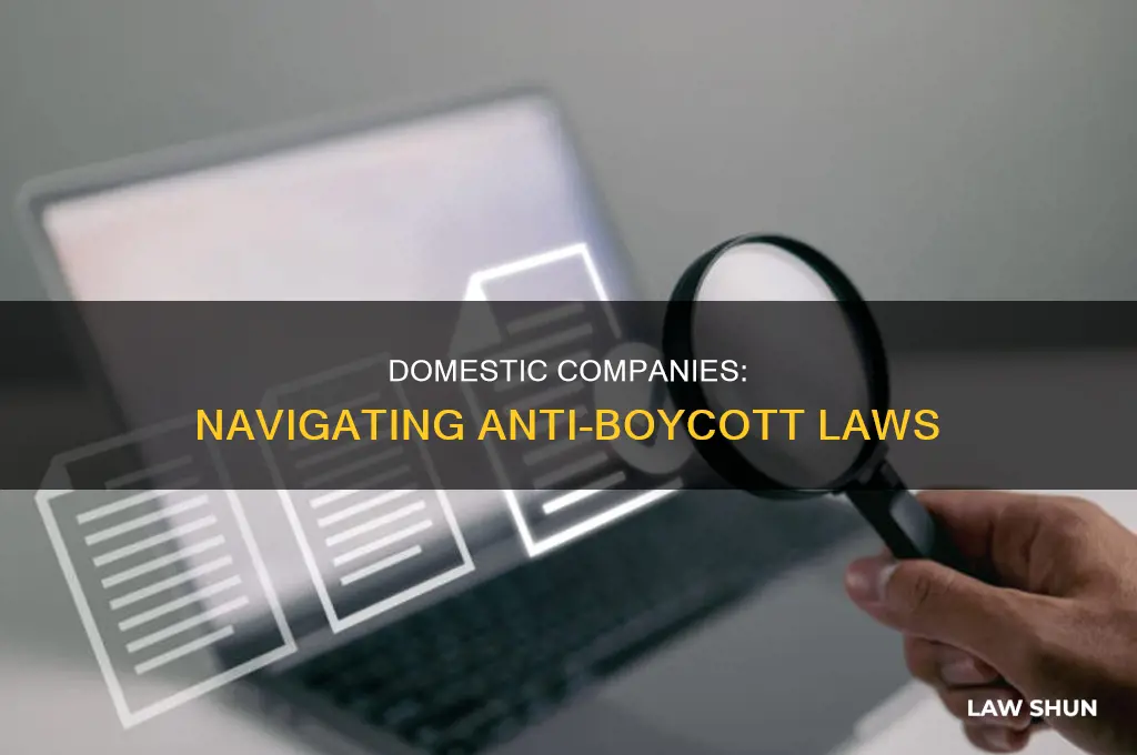 how do domestic companies comply with anti-boycott laws