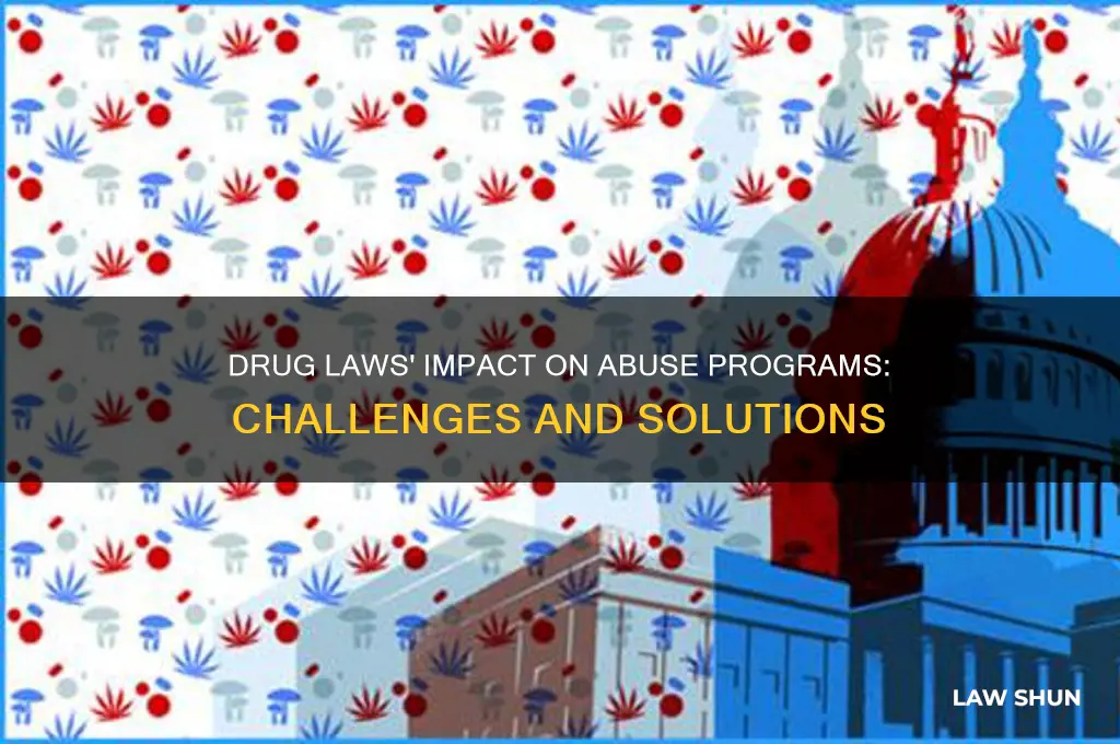how do drug laws affect drug abuse programs