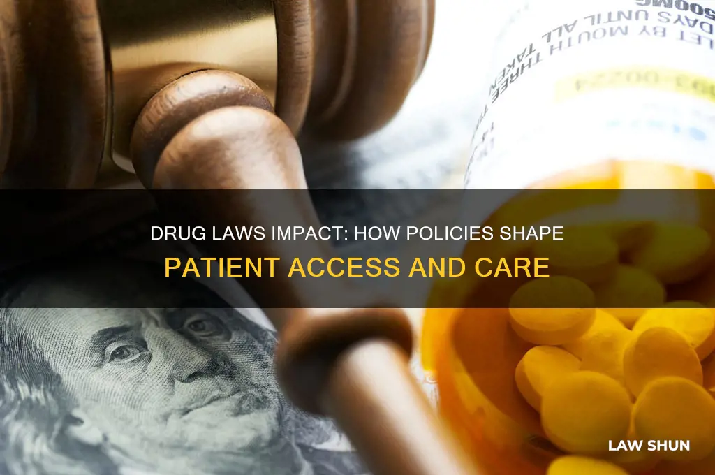 how do drug laws affect the patient