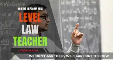 Steps to Become an A-Level Law Teacher