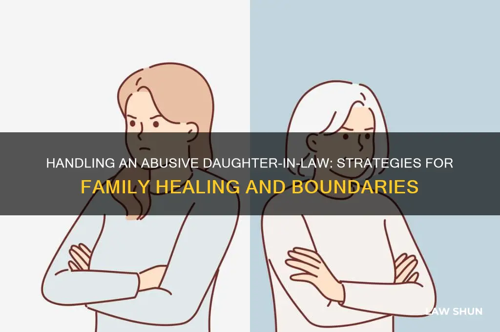 how do i handle a abusive daughter in law