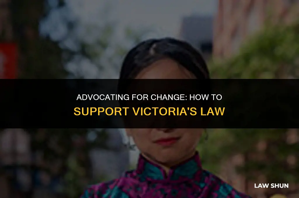 how do i support victorias law