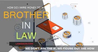 Wiring Money to Your Brother-in-Law: A Step-by-Step Guide