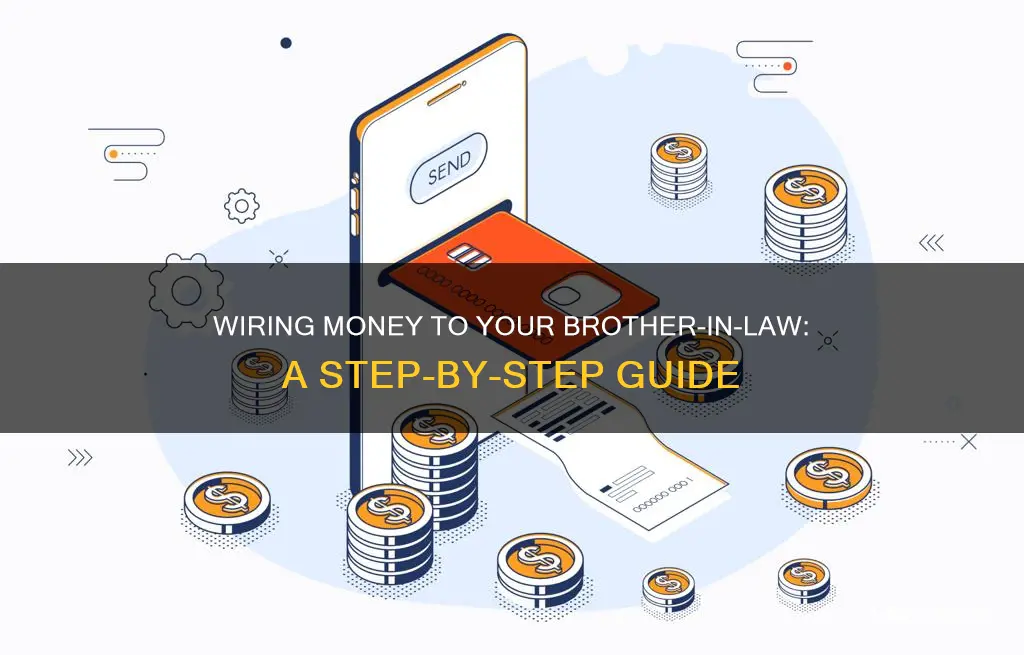 how do i wire money to my brother in law