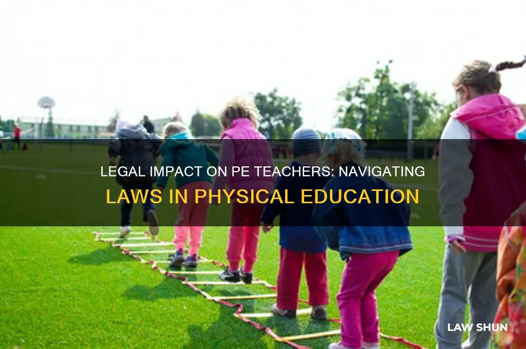 how do laws affect a teacher of physical education