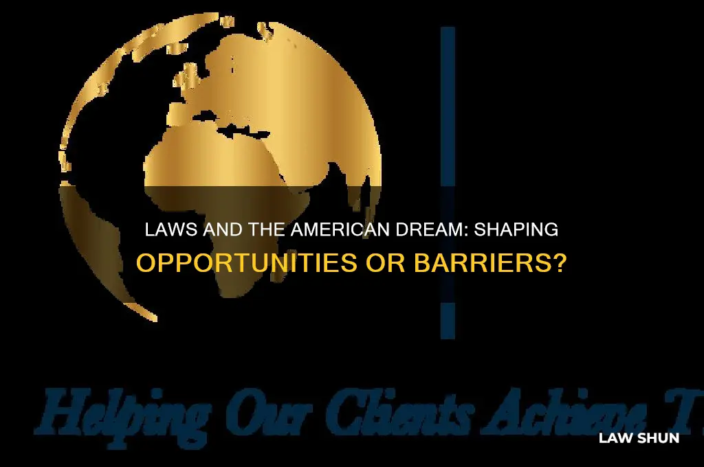 how do laws affect the american dream