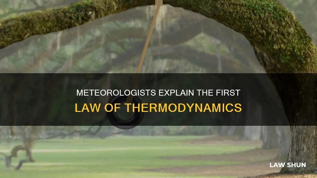 how do meteorologists express the first law of thermodynamics