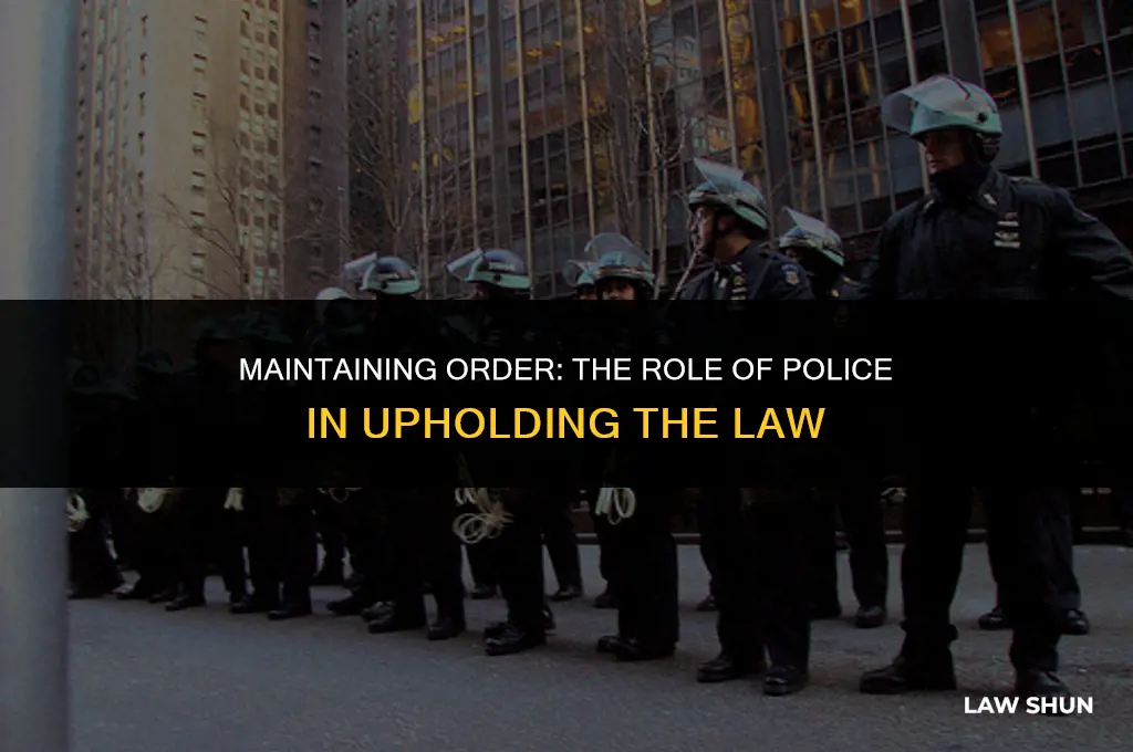 how do police uphold the law