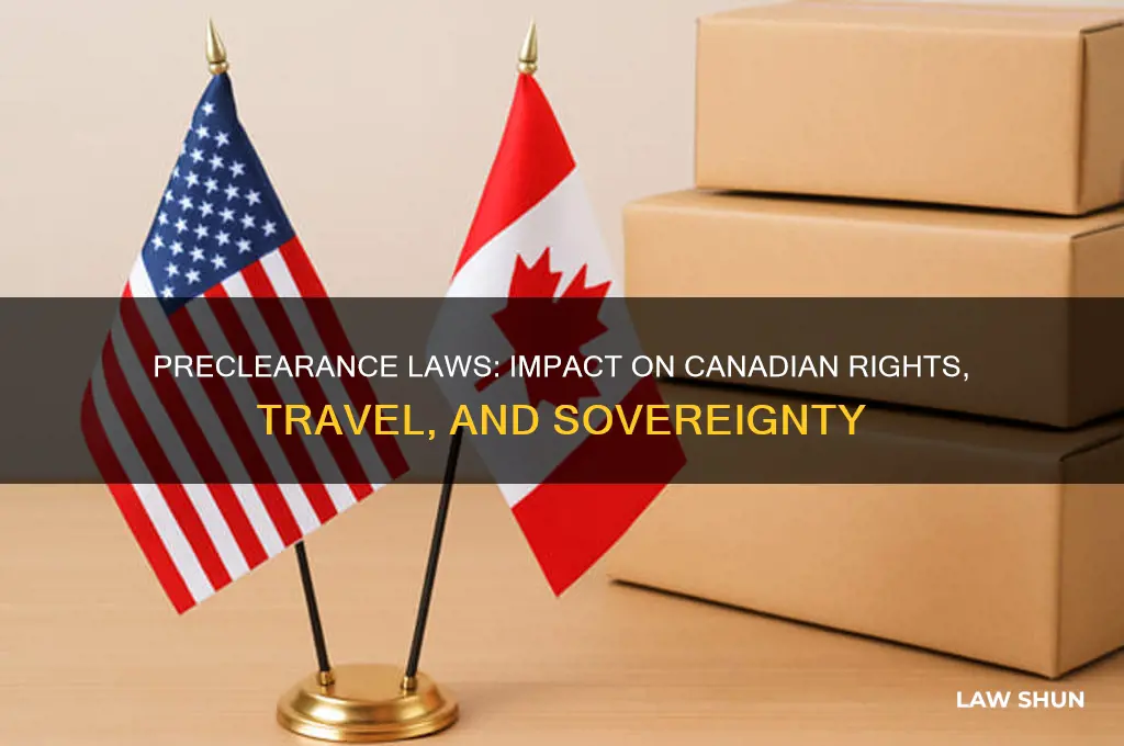 how do preclearince laws affect canadians