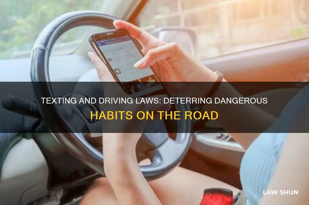 how do texting and driving laws discourage texting and driving