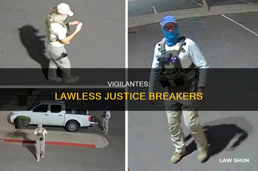 how do vigilantes break the law