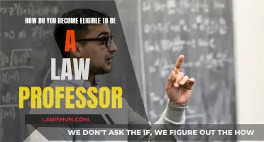 Becoming a Law Professor: Eligibility and Requirements