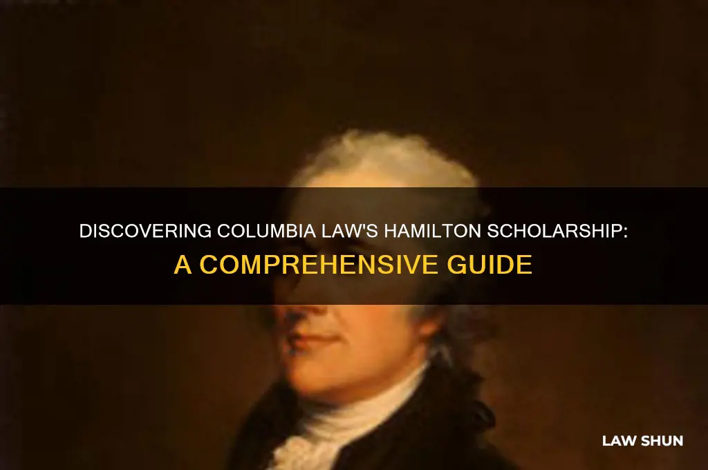 how do you find out about hamilton scholarship columbia law