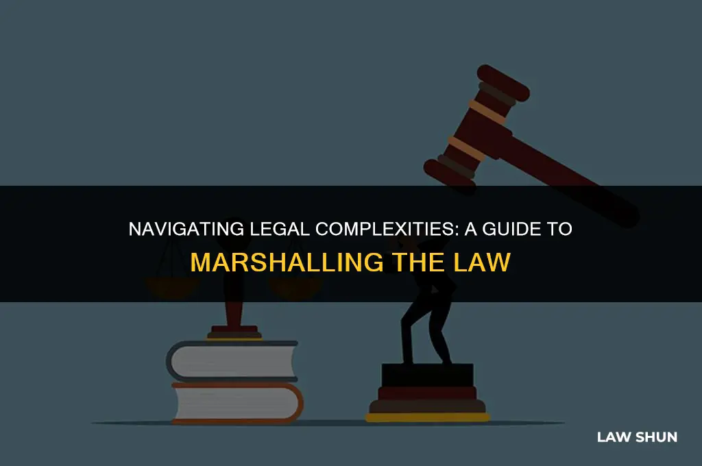 how do you marshal the law