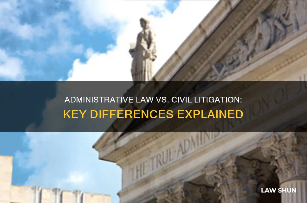 how does administrative law differ from civil litigation