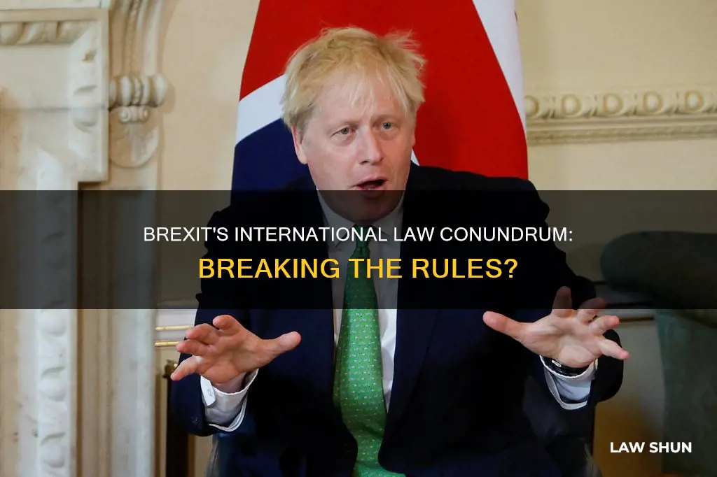 how does brexit break international law