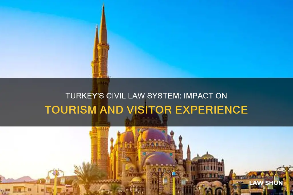 how does civil law system in turkey affect tourism