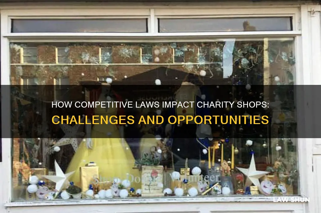 how does competitive laws affect charity shops
