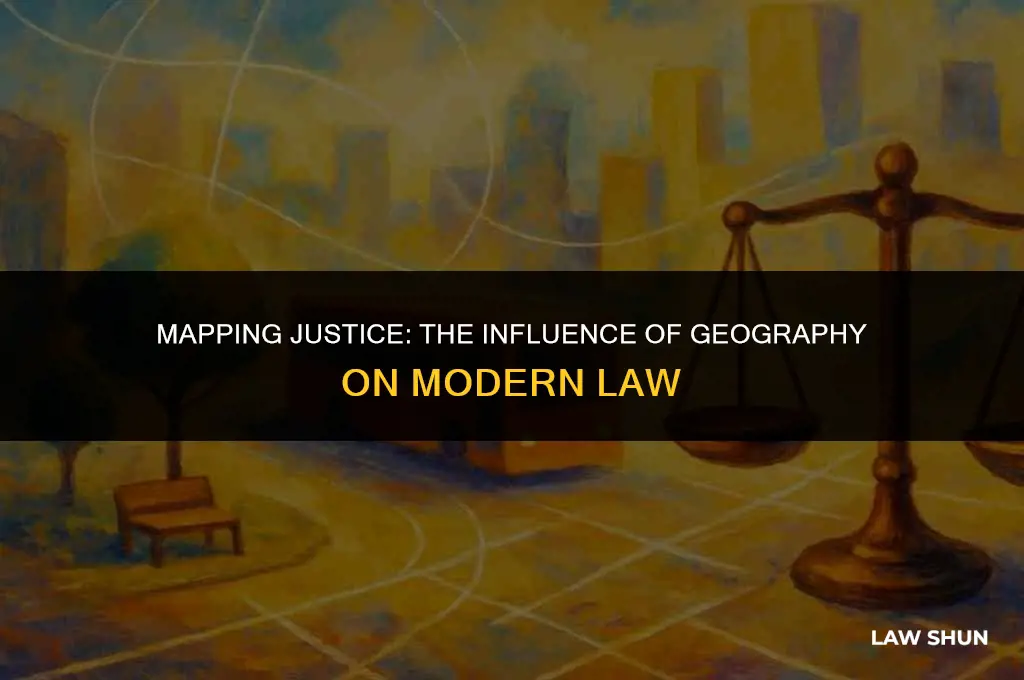 how does geography impact modern law