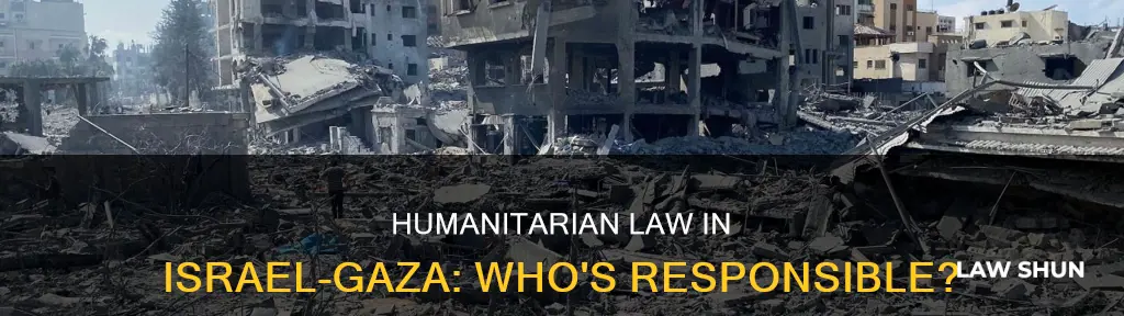 how does international humanitarian law apply in israel and gaza