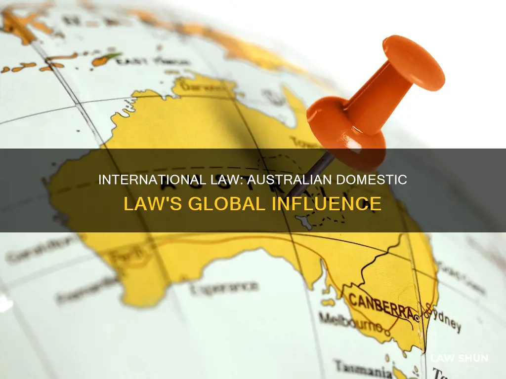 how does international law become part of australian domestic law