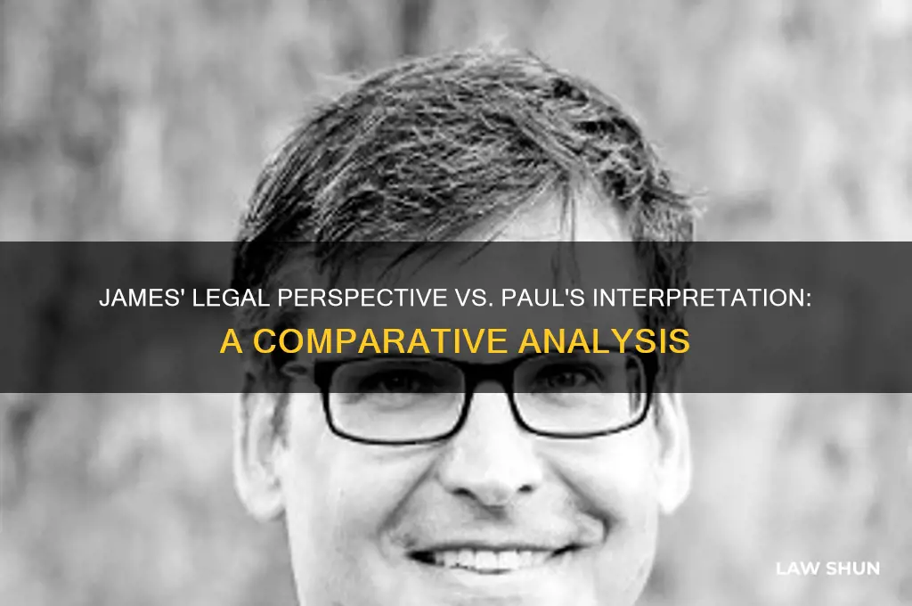how does james understanding of the law differ from paul