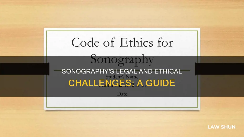 how does law and ethics apply to the sonographer