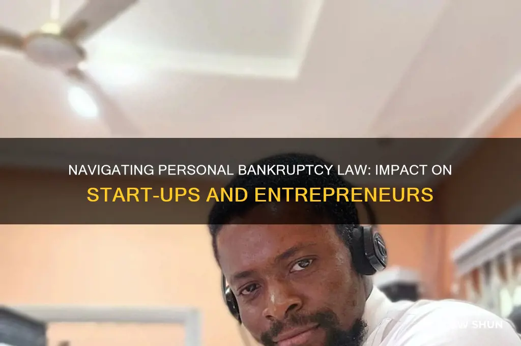 how does personal bankruptcy law affect start-ups