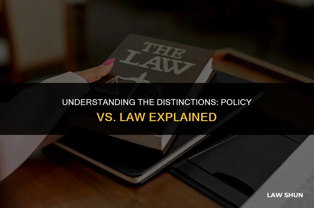how does policy differ from law