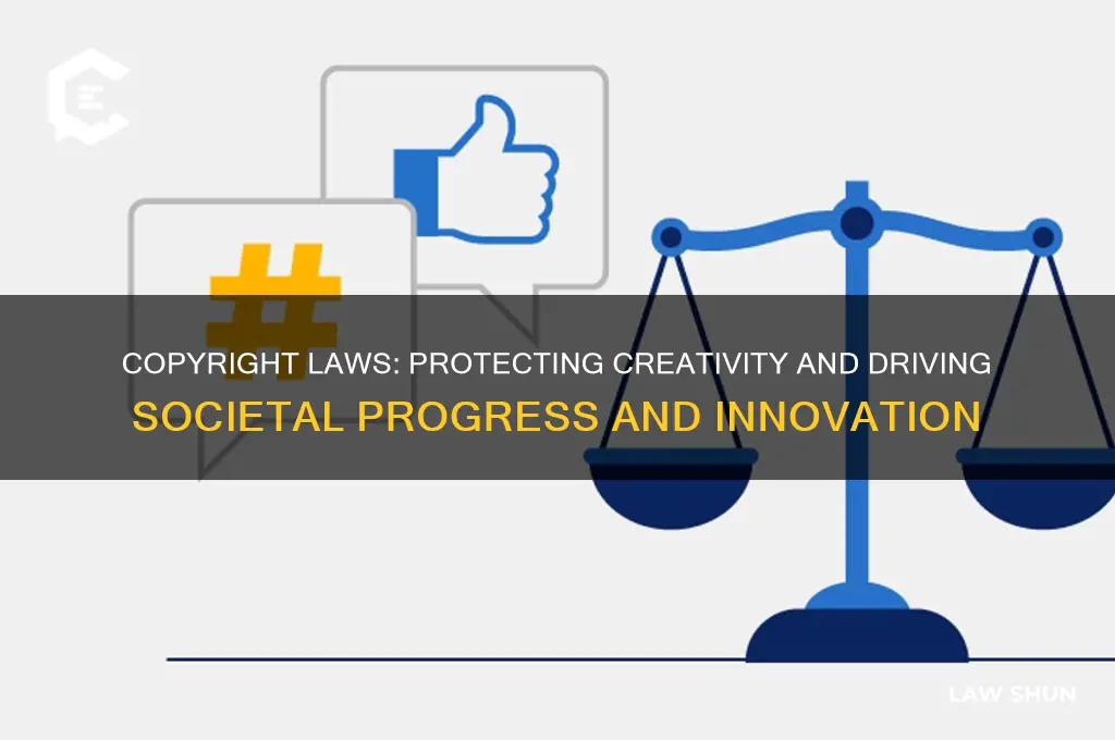 how does society benefit from copyright laws