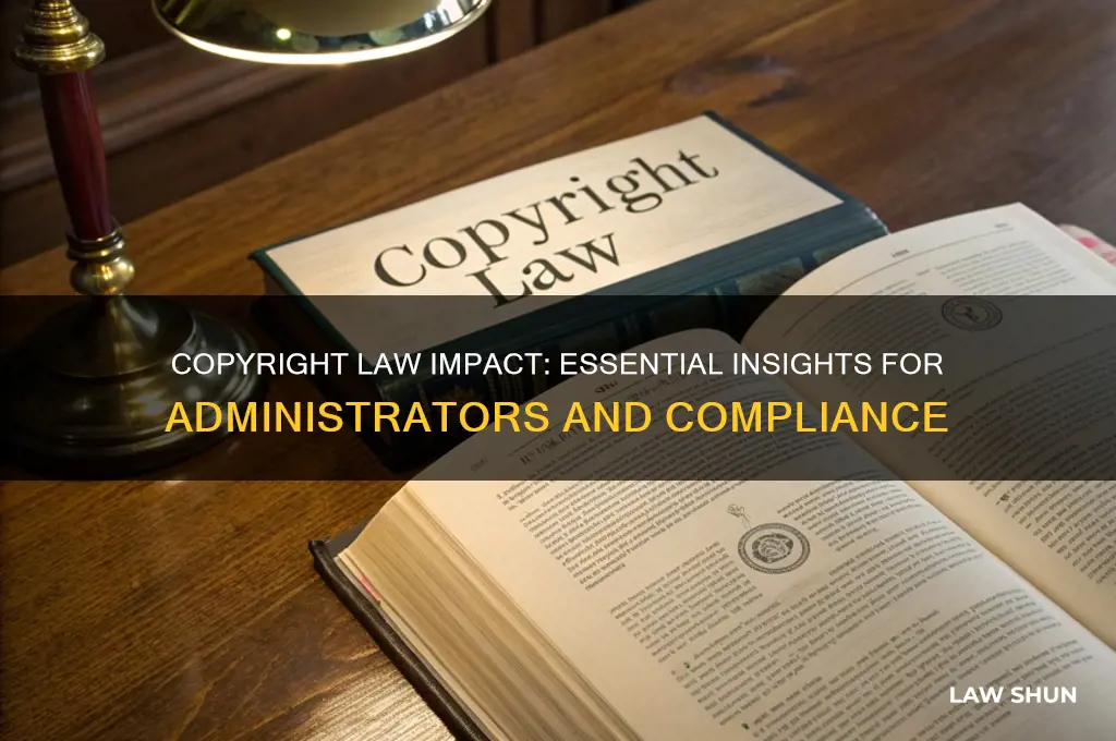 how does the copyright law affect an administrator