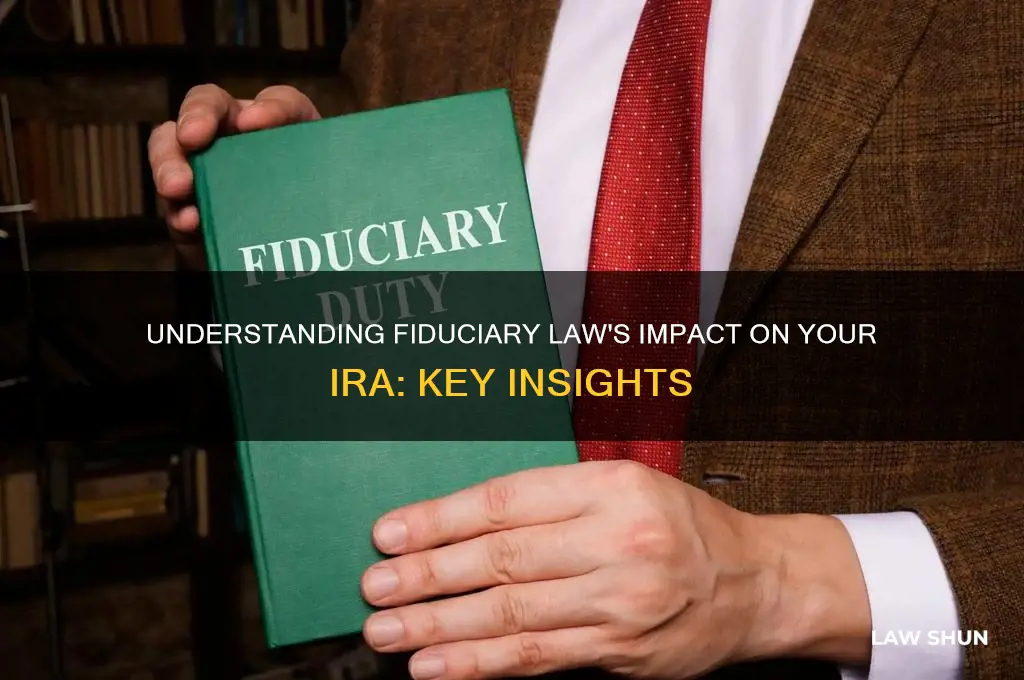 how does the fiduciary law affect my ira