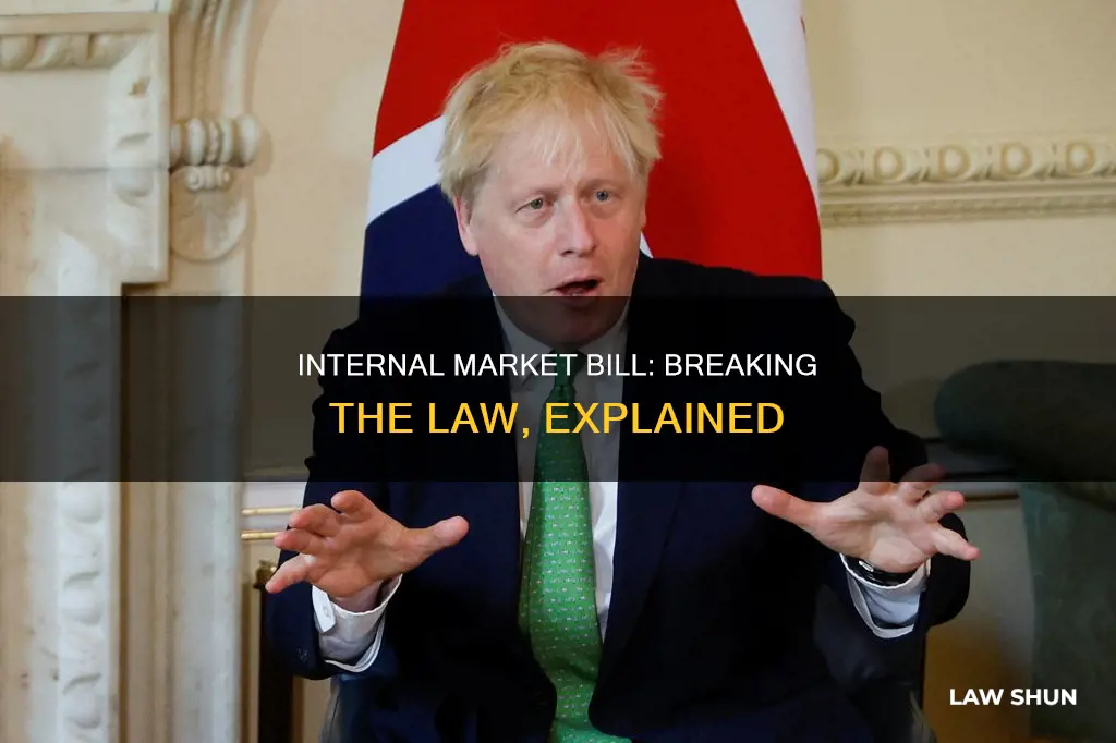 how does the internal market bill break the law