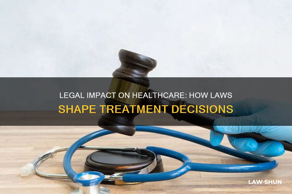 how does the law affect treatment decisions
