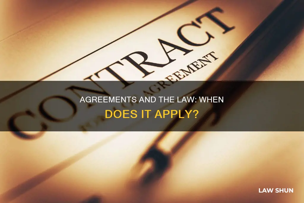 how does the law apply when agreement was reached