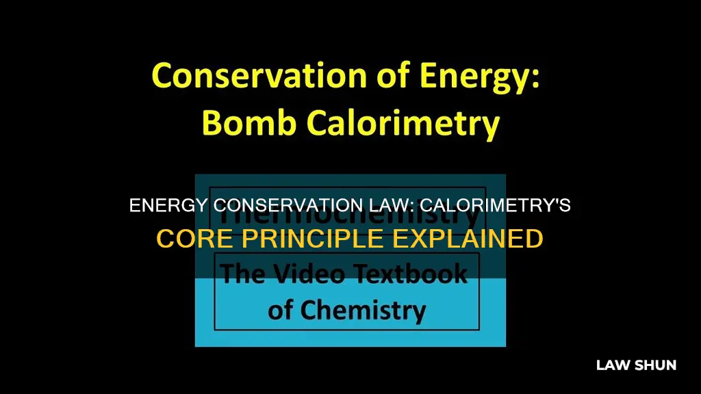 how does the law of energy conservation apply to calorimetry