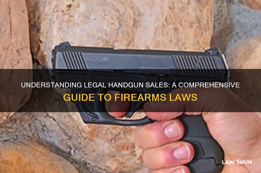 how does the law read regarding selling handguns
