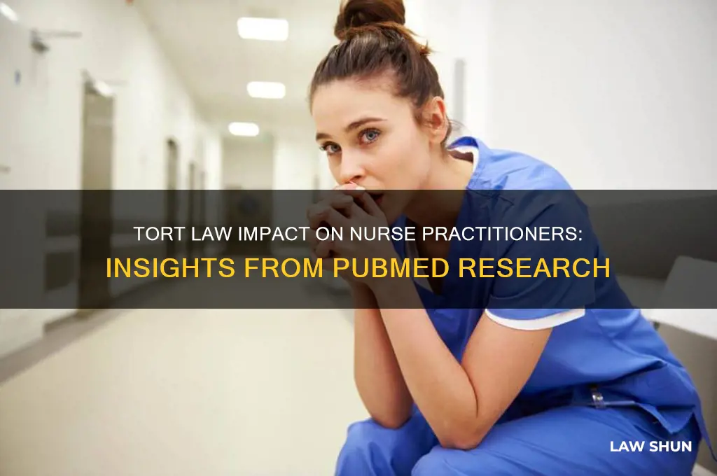 how does tort law affect nurse practitioner pubmed