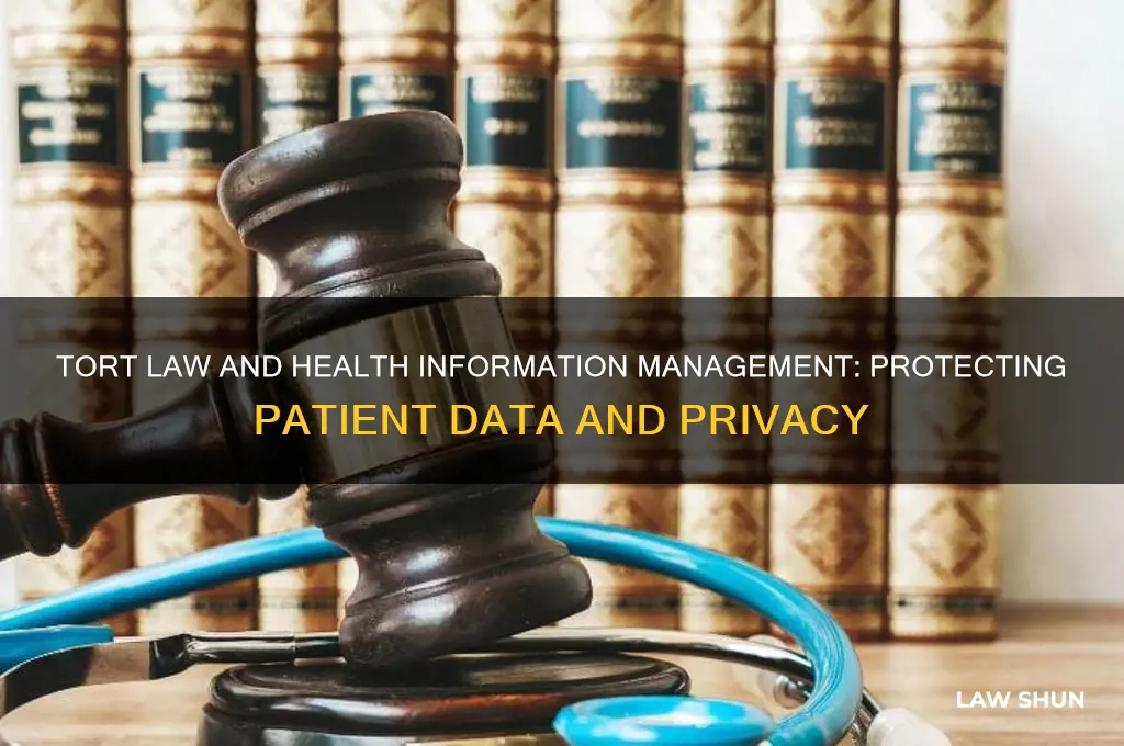 how does tort law relate to health information management