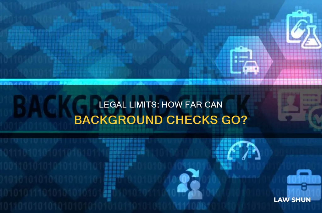 how far does the law allow for a background check