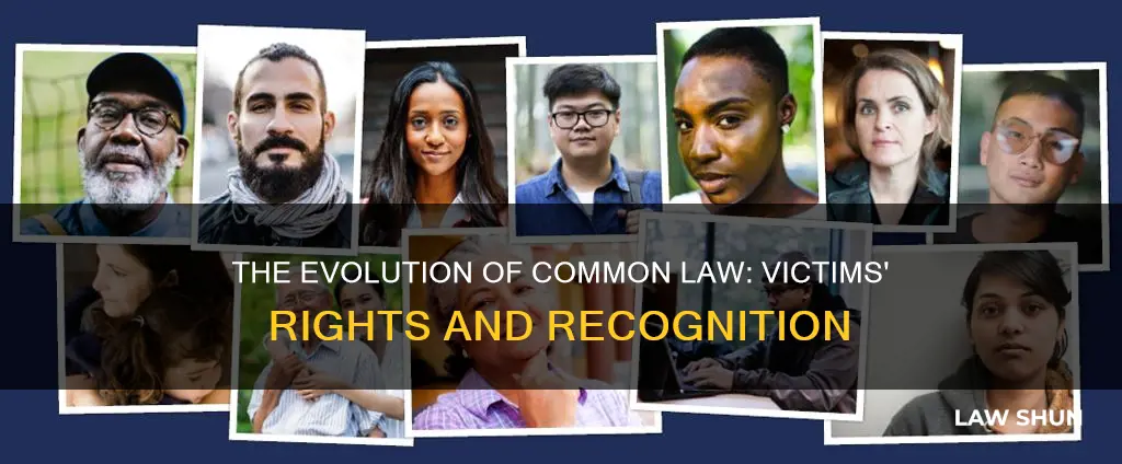 how has common law changed with victims